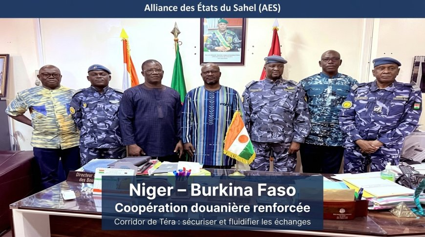 AES : Niger et Burkina Faso renforcent leur coopération douanière sur le corridor de Téra